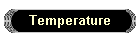 Temperature